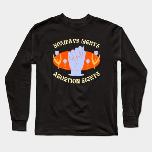 Holiday Lights And Abortion Rights Long Sleeve T-Shirt